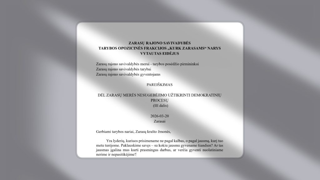 DĖL ZARASŲ MERĖS NESUGEBĖJIMO UŽTIKRINTI DEMOKRATINIŲ PROCESŲ 3 dalis