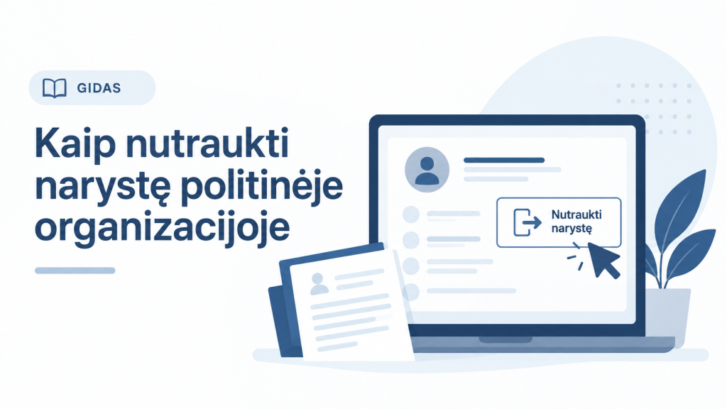 Gidas „Kaip nutraukti narystę politinėje organizacijoje“